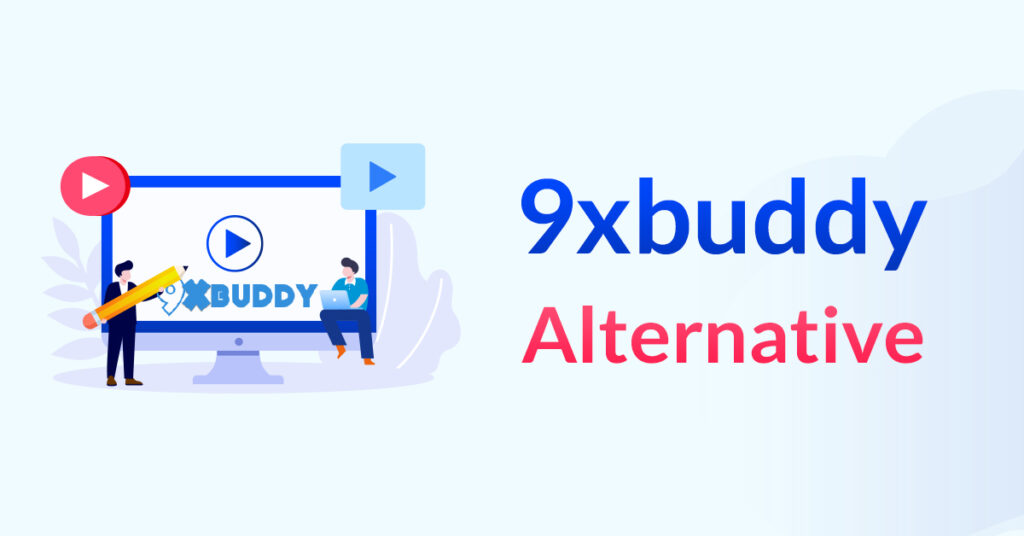 9xbuddy 2022 –Free Video Downloader and Download Mp4 Videos 9xbuddy Best Alternative